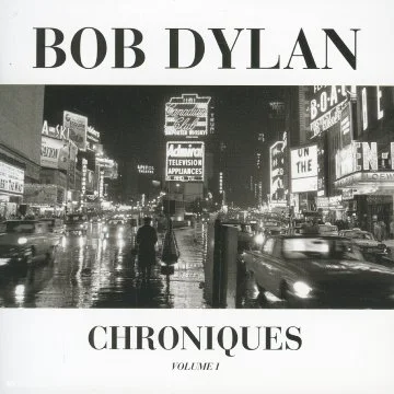 bob dylan, les chroniques /vol.1