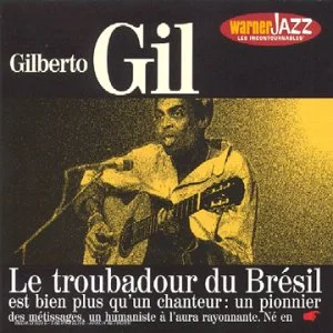 Les incontournables du jazz - Gilberto Gil
