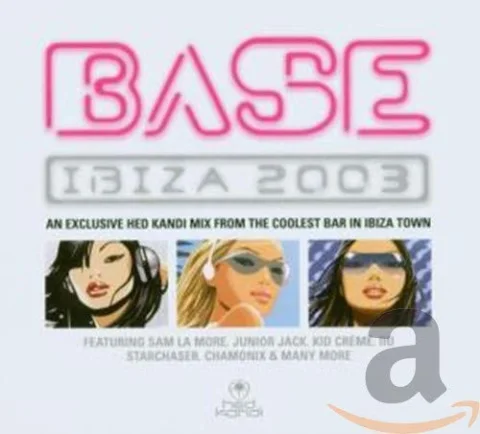 Hed Kandi: Base Ibiza 2003