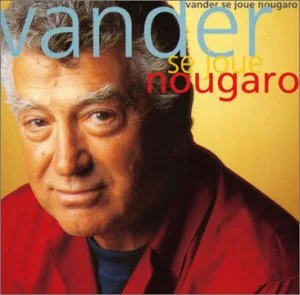 Vander se joue Nougaro