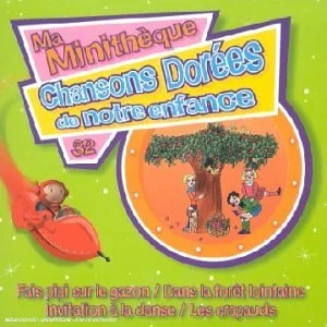 Chansons dorées de notre enfance - Ma Minithèque Vol. 32