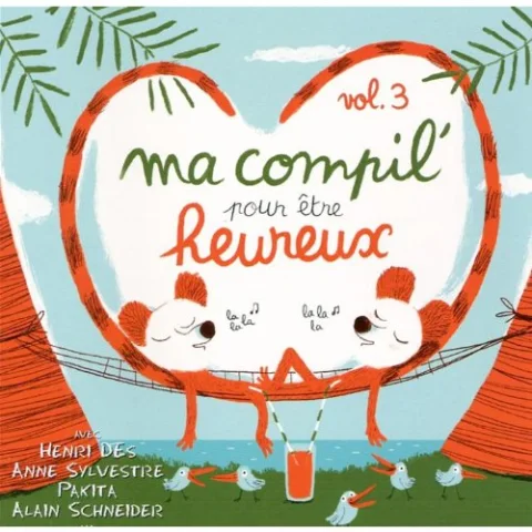 Ma Compil' pour être heureux Vol. 3