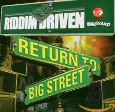 Riddim Driven: Return to Big Street