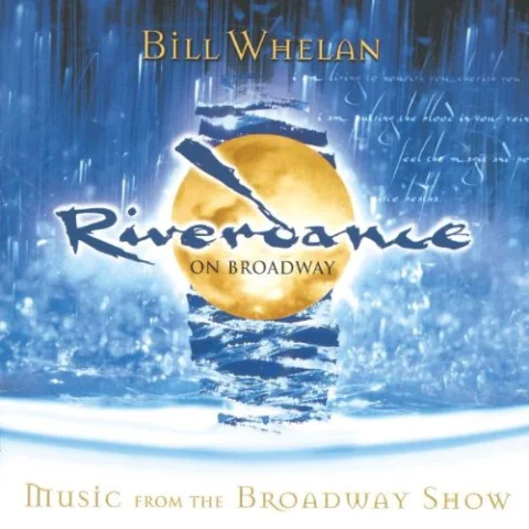 Riverdance - Music From The Broadway Show