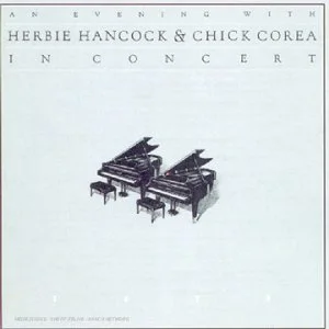 An Evening With Herbie Hancock  Chick Corea