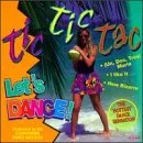 Tic Tic Tac Let's Dance