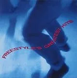 Freestyle's Greatest Hits 1