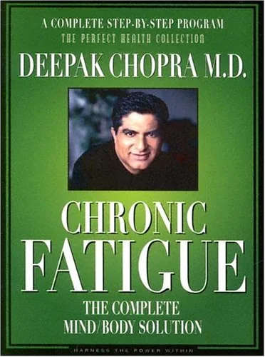 Chronic Fatigue: The Complete Mind/Body Solution