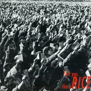 Fuck You This is Rice