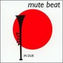 Mute Beat in Dub