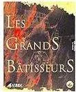 Grands Batisseurs