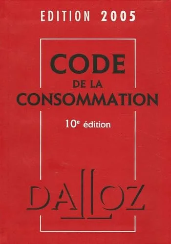 Code de la Consommation : Edition 2005