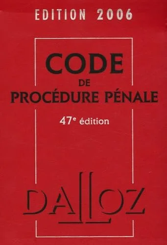 Code de Procédure pénale : Edition 2006