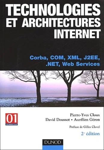 Technologies et architectures Internet - Corba, COM, XML, J2EE, .NET et web services