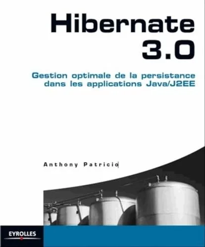 Hibernate 3.0 : Gestion optimale de la persistance dans les applications Java/J2EE