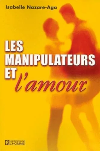 Les Manipulateurs et l'amour