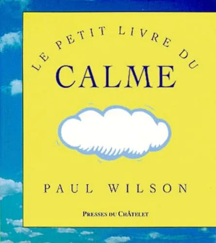 Le petit Livre du calme