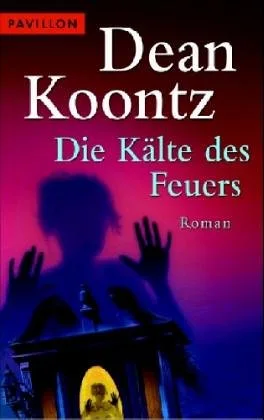 Die K�lte des Feuers