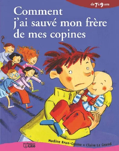 Comment j'ai sauv� mon fr�re de mes copines