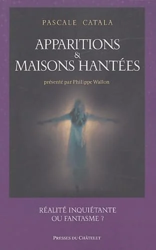 Apparitions, maisons hant�es