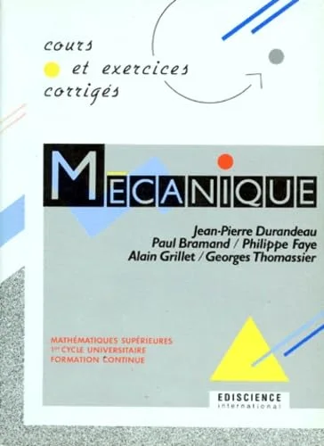M�canique, cours et exercices corrig�s