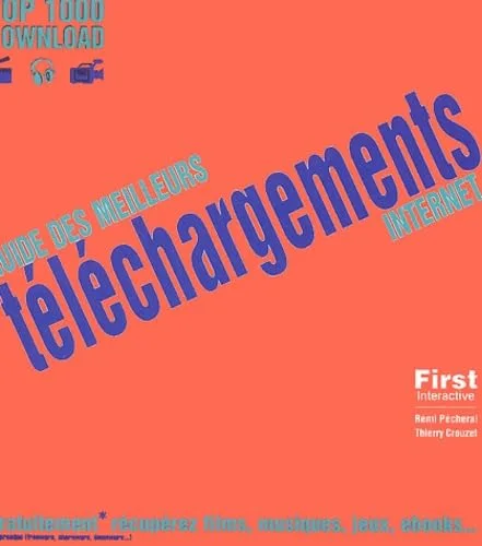 Guide des meilleurs téléchargements Internet