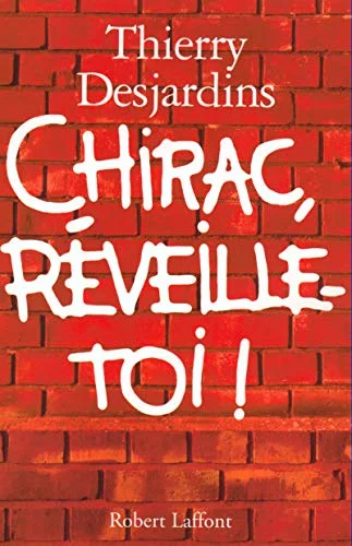 Chirac, réveille toi !