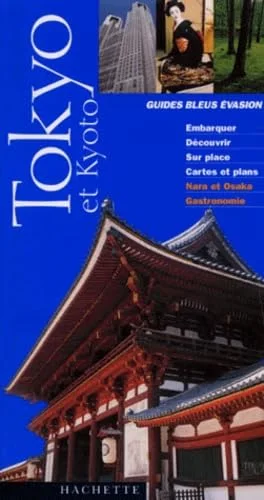 Guide Bleu Évasion : Tokyo et Kyoto