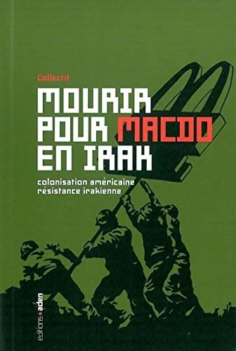 Mourir pour McDo en Irak : Colonisation américaine, résistance irakienne
