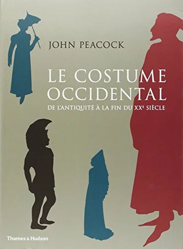 Le costume occidental de l'antiquité à la fin du XXe siècle