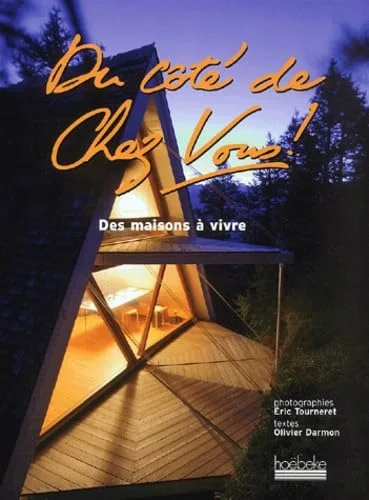Du c�t� de chez vous ! Des maisons � vivre