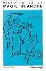 Histoire de la magie blanche, tome 1