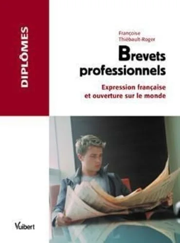 Brevets professionnels : Expression francaise et ouverture sur le monde