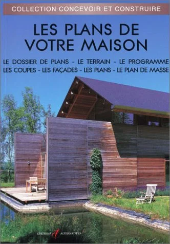 Les plans de votre maison, nouvelle édition