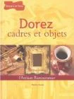 Dorez cadres et objets