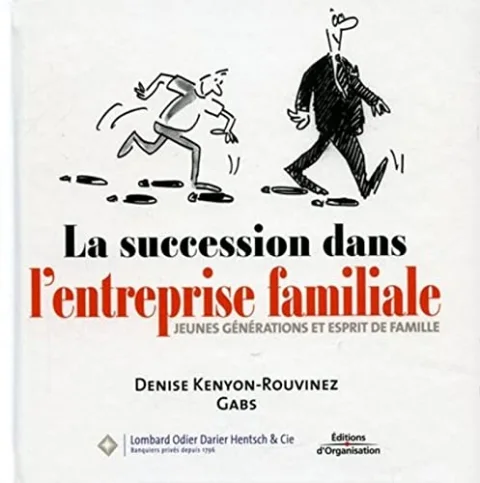 La succession dans l'entreprise familiale : Jeunes g�n�rations et esprit de famille