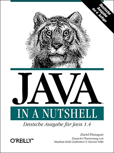 Java in a Nutshell. Deutsche Ausgabe der 4. A.