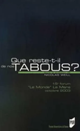 Que reste-t-il de nos tabous ? : 15e forum