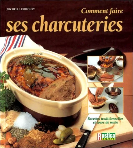 Comment faire ses charcuteries