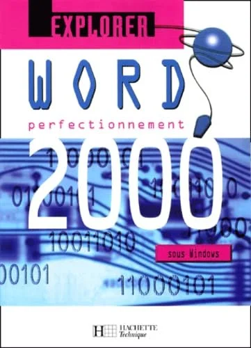 Explorer sous Windows : Word 2000, perfectionnement