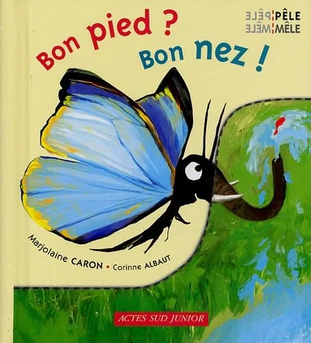 Bon pied ? Bon nez !