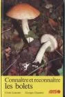 Conna�tre et reconna�tre les bolets