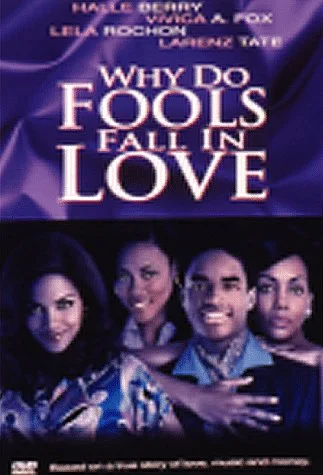 Why Do Fools Fall In Love