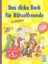 Das dicke Buch f�r R�tselfreunde in Farbe.