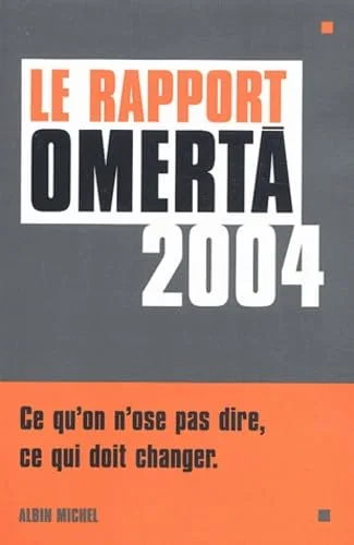 Le Rapport Omertà 2004