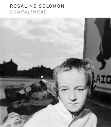 Rosalind Solomon: Chapalingas