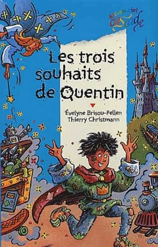 Les Trois Souhaits de Quentin
