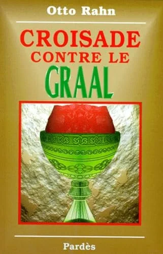 Croisade contre le Graal : Grandeur et Chute des Albigeois