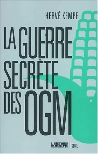 La Guerre secrète des OGM