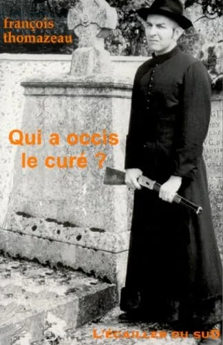 Qui a occis le cur� ?